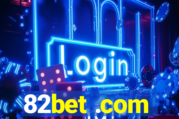 82bet .com